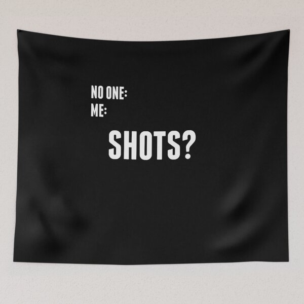 Item preview, No One: Me: Shots designed and sold by RTParty.