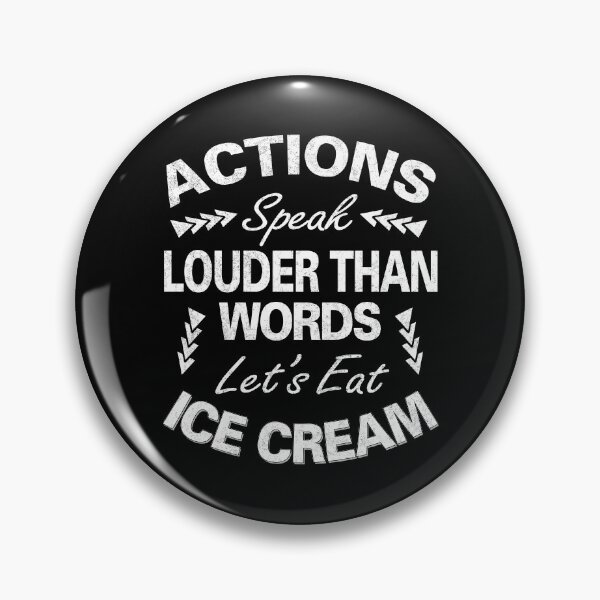 Item preview, Actions Speak Louder Than Words designed and sold by MoonsmileProd.