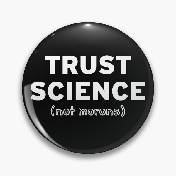 Item preview, Trust Science (Not Morons) designed and sold by Original Cheddar.