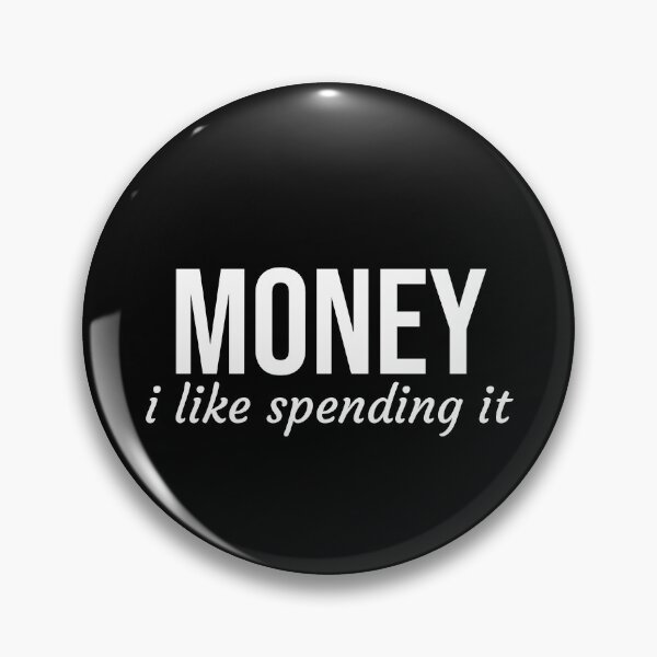 Item preview, Money , I like Spending It  designed and sold by Express YRSLF.