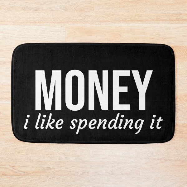 Item preview, Money , I like Spending It  designed and sold by Express YRSLF.
