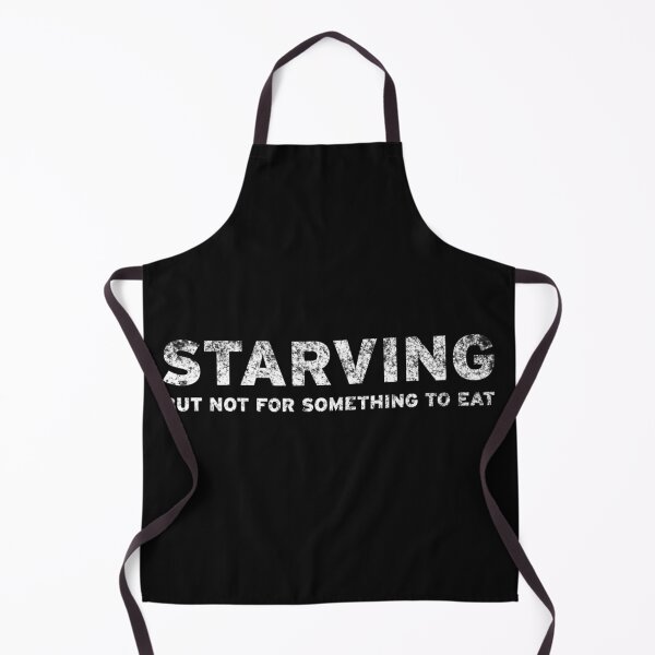 Item preview, Starving but not for something to eat designed and sold by Original Cheddar.