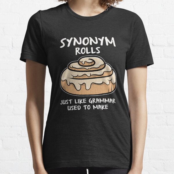 Crazy Dog Tshirts Mens Synonym Rolls Just Like Grammar Used To