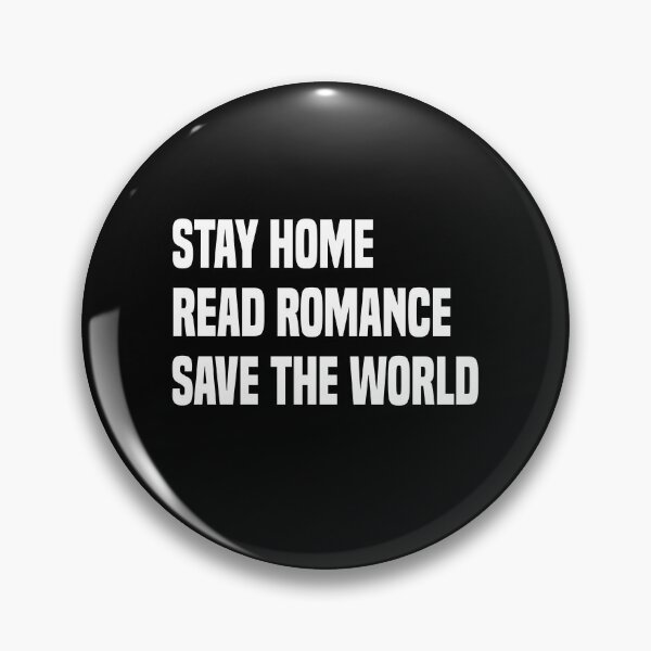 Item preview, Stay home Read romance Save the world designed and sold by BrandyKrat.