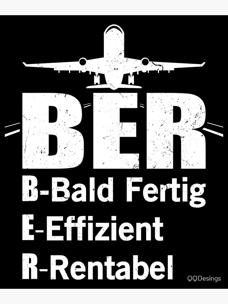 "BER Berliner Flughafen Spruch Berlin " Poster von QQDesings Redbubble