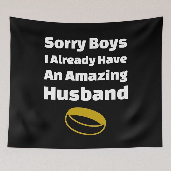 Item preview, Sorry Boys I Already Have An Amazing Husband - Ring Edition designed and sold by DiceNLDesigns.
