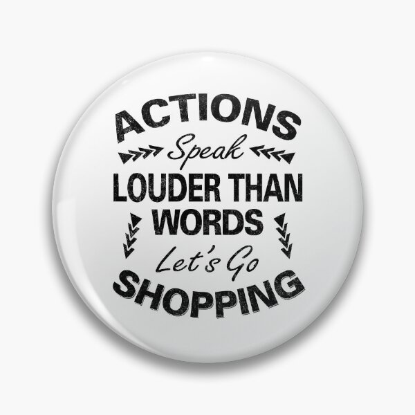 Item preview, Actions Speak Louder Than Words designed and sold by MoonsmileProd.