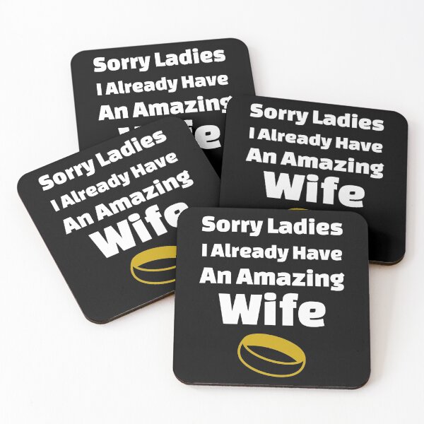 Item preview, Sorry Ladies I Already Have An Amazing Wife - Ring Edition designed and sold by DiceNLDesigns.