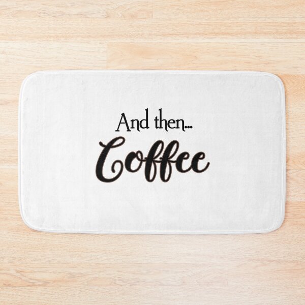 Item preview, And Then Coffee designed and sold by Vivoh12.