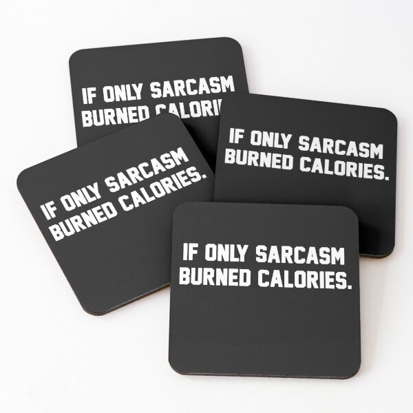 Item preview, If Only Sarcasm Burned Calories designed and sold by Original Cheddar.