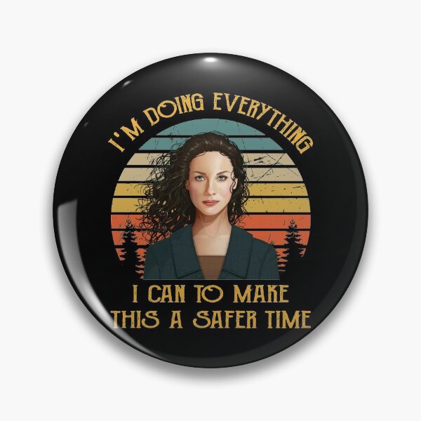 Item preview, Outlander I Doing Everything I Can Do Make This A Safer Time designed and sold by CoxxDaniel.