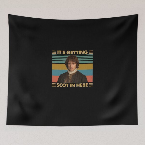 Item preview, Outlander Theme It's Getting Scot In Here designed and sold by CoxxDaniel.