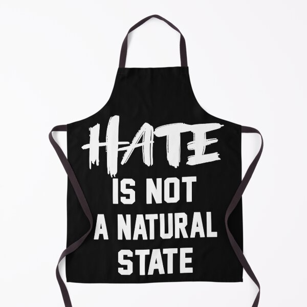 Item preview, Hate is not a natural state designed and sold by Original Cheddar.