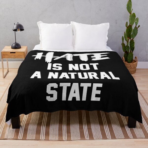 Item preview, Hate is not a natural state designed and sold by Original Cheddar.