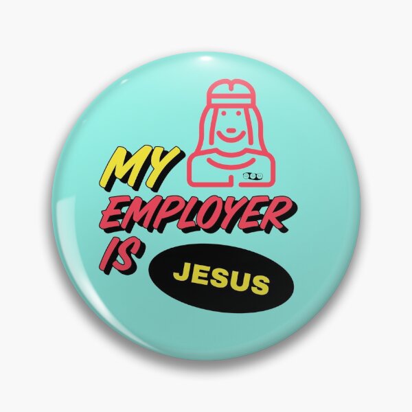 Item preview, My Employer is Jesus designed and sold by soul-T.