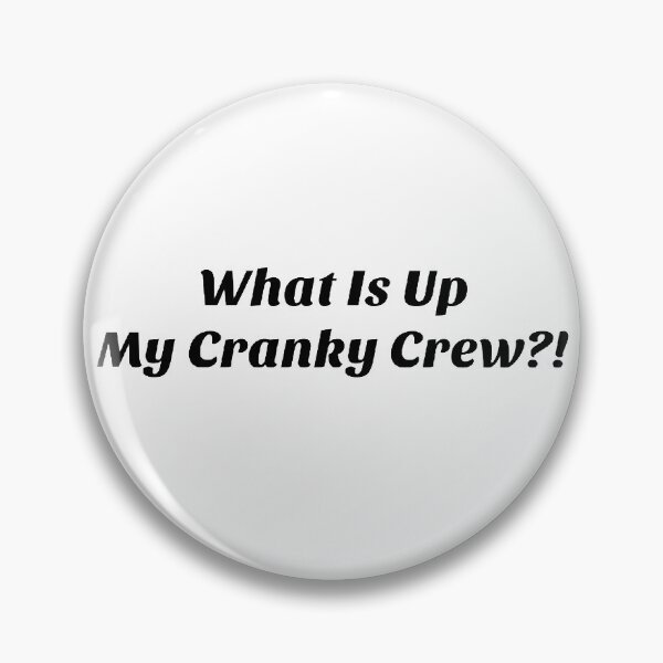 Item preview, What Is Up My Cranky Crew?! designed and sold by qtdraws.