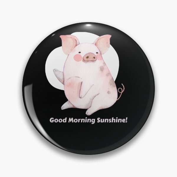 Item preview, Good Morning Sunshine! Pig Lover designed and sold by NostalgicLatin.