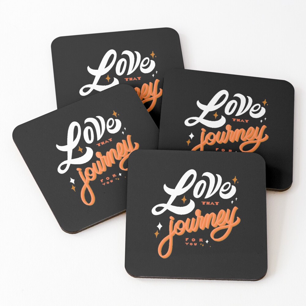 Love that journey for you Coasters (Set of 4)