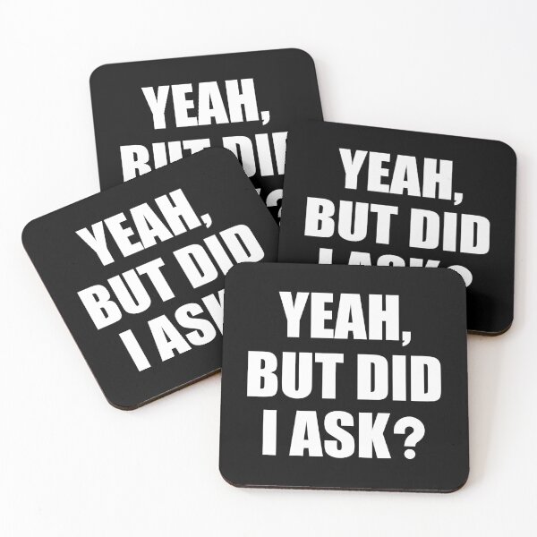 Item preview, Yeah But Did I Ask? designed and sold by mographicdesign.