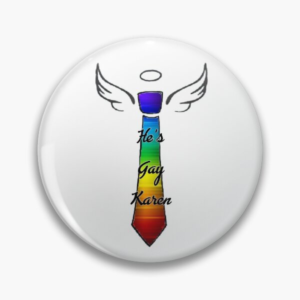 Item preview, He’s Gay, Karen: Gay Cas designed and sold by faerie-lights.