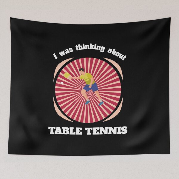 Item preview, I was just thinking about table tennis. designed and sold by Bodino.