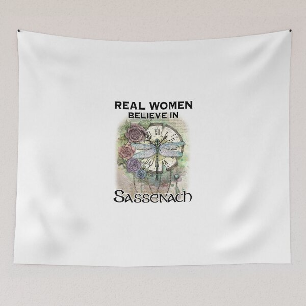 Item preview, Outlander Theme Real Women Believe In Sassenach designed and sold by CoxxDaniel.