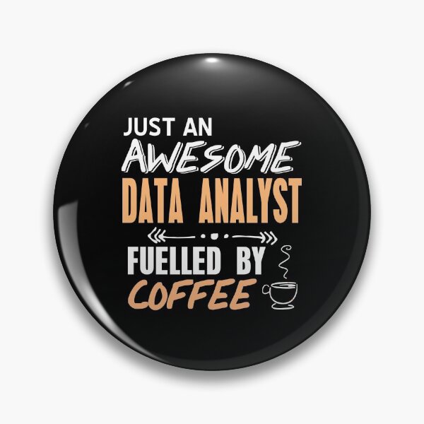 Item preview, Just an awesome Data Analyst fueled by Coffee designed and sold by NeXore.