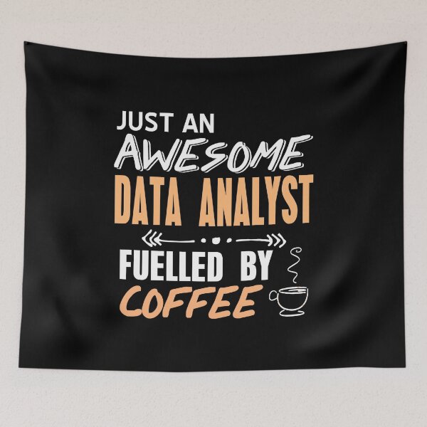 Item preview, Just an awesome Data Analyst fueled by Coffee designed and sold by NeXore.