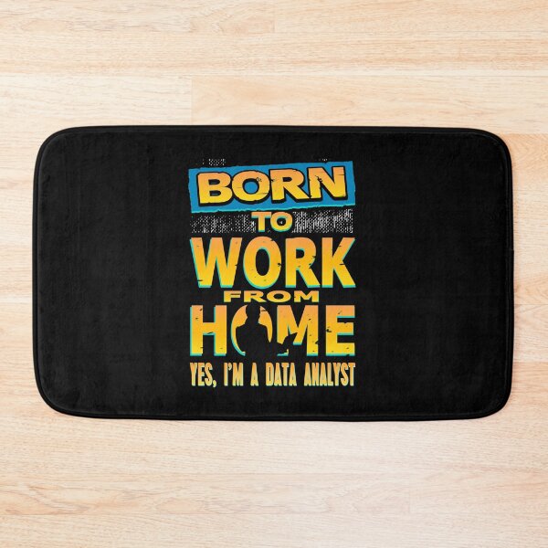 Item preview, Born to Work from Home Data Analyst designed and sold by NeXore.