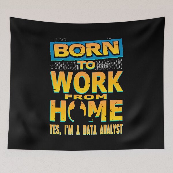 Item preview, Born to Work from Home Data Analyst designed and sold by NeXore.
