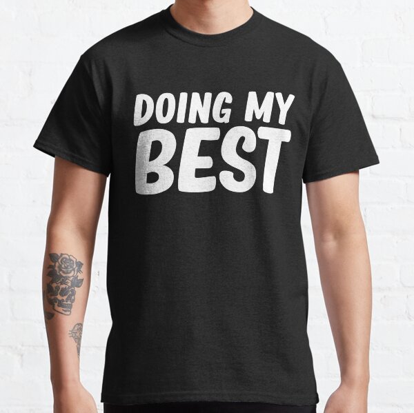 doing my best shirt