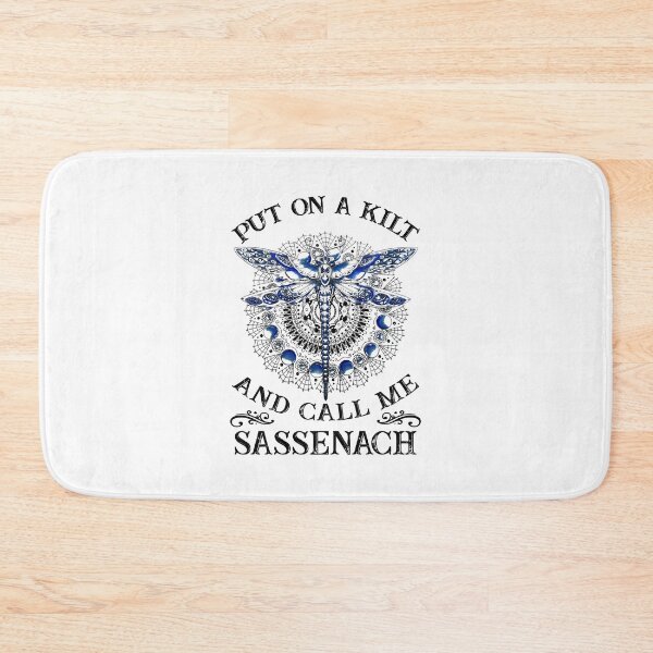 Item preview, Outlander Put On A Kilt and call me Sassenach designed and sold by CoxxDaniel.