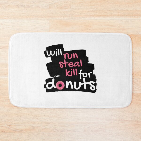 Item preview, Will run steal kill for donuts designed and sold by Aakriti _0.0_.