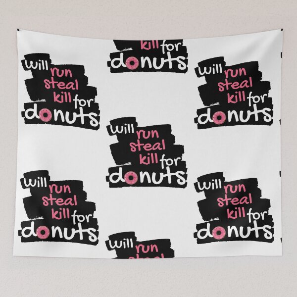 Item preview, Will run steal kill for donuts designed and sold by Aakriti _0.0_.