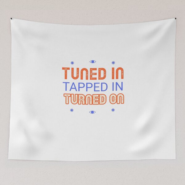 Item preview, Tuned In Tapped In Turned On designed and sold by weirdrelatives.
