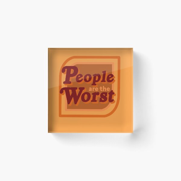 Item preview, People are the worst designed and sold by BeckyBBB.