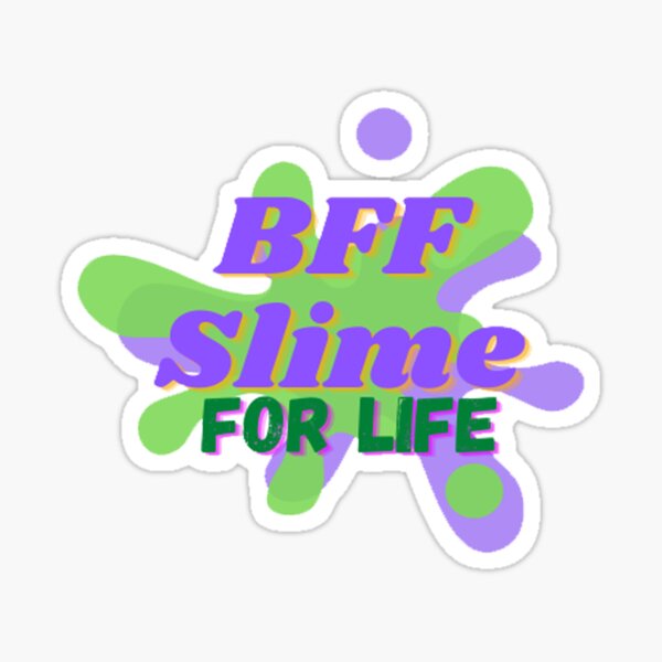 Bff Slime Stickers Redbubble
