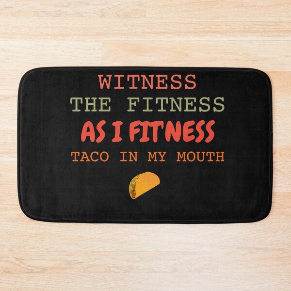 Item preview, Fitness Taco Witness Taco In My Mouth designed and sold by TINASTORESHOPE.