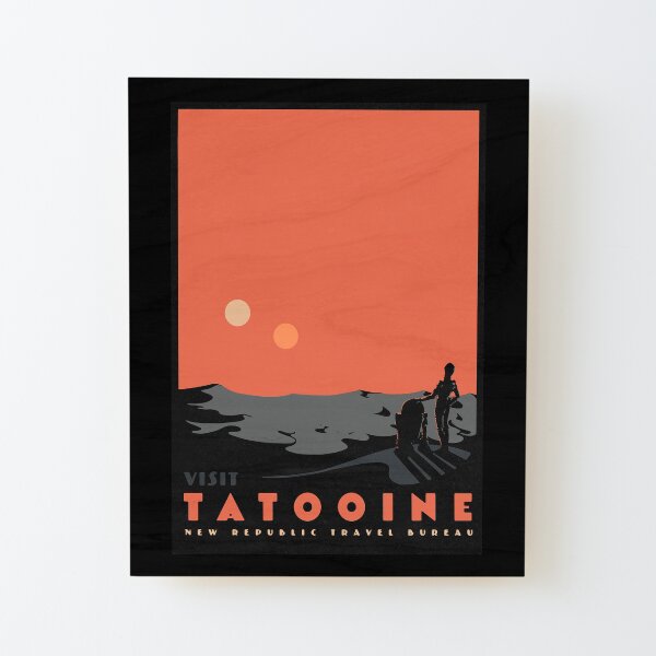 besuche tatooine Aufgezogener Druck auf Holz
