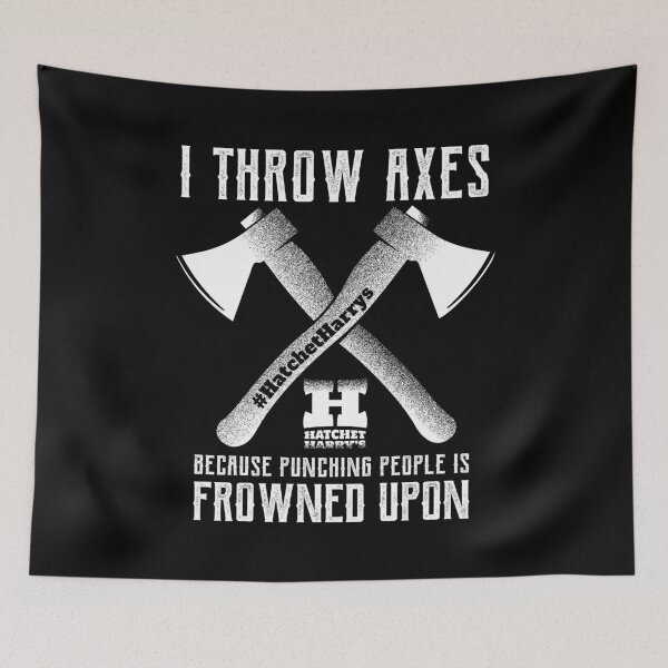 Item preview, I throw axes because punching people is frowned upon - Axe Throwing designed and sold by HatchetHarrys.