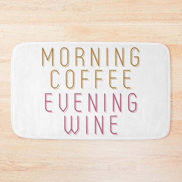 Item preview, Morning Coffee, Evening Wine designed and sold by CJ Vanderbeek.