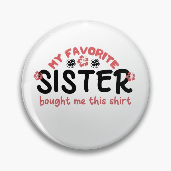 Item preview, My favorite sister bought me this shirt designed and sold by manardesign.
