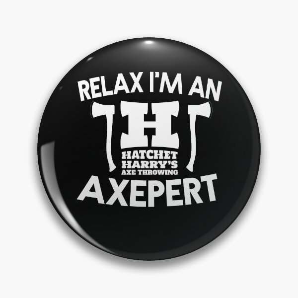 Artikelvorschau, Entspann dich Ich bin ein Axepert - Axe Throwing entworfen und verkauft von HatchetHarrys.