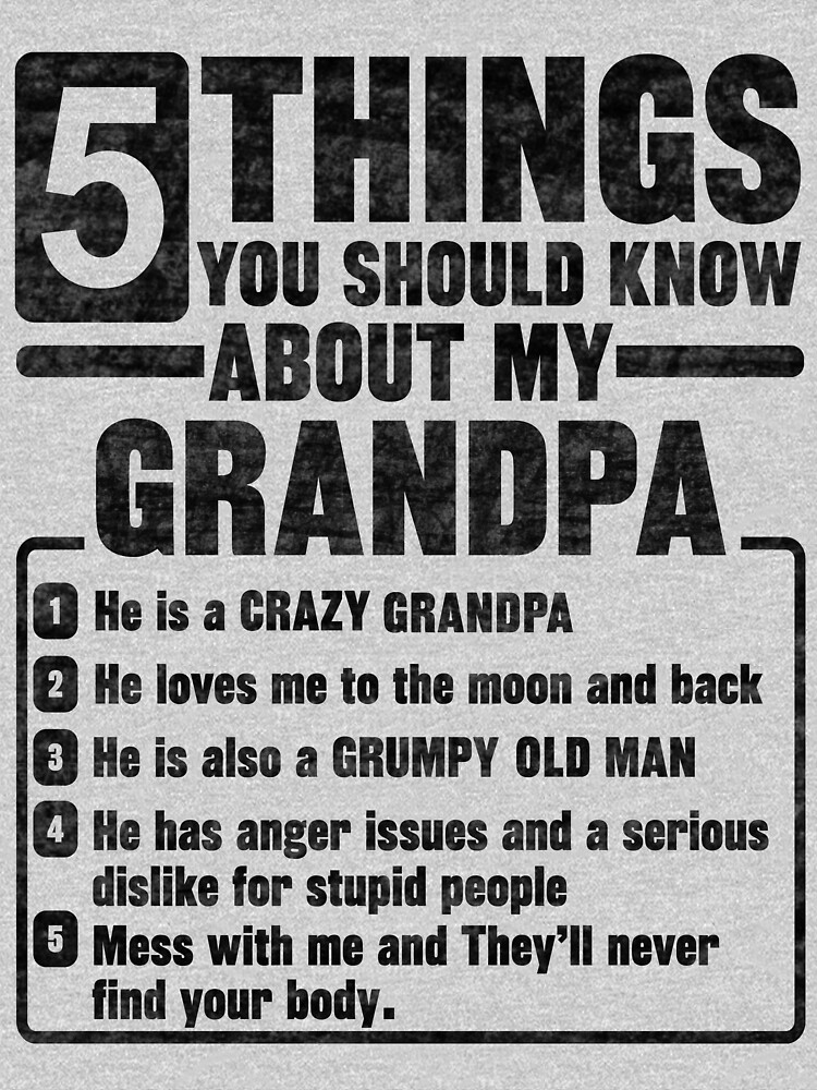 5 Things You Should Know About My Grandpa T Shirt For Sale By Solitee Redbubble 5 Things 8763