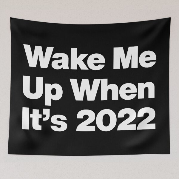 Item preview, Hey Wake Me Up When It is 2022 - Funny New Year Christmas Quote designed and sold by elhefe.
