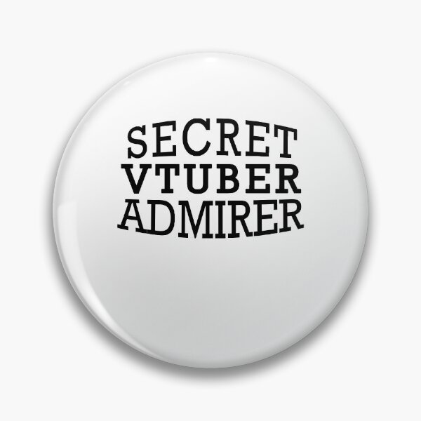 Item preview, Secret Vtuber Admirer designed and sold by yasmh.