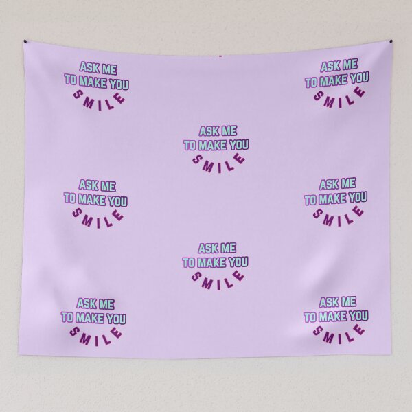 Item preview, ASK ME TO MAKE YOU SMILE designed and sold by matmazel.