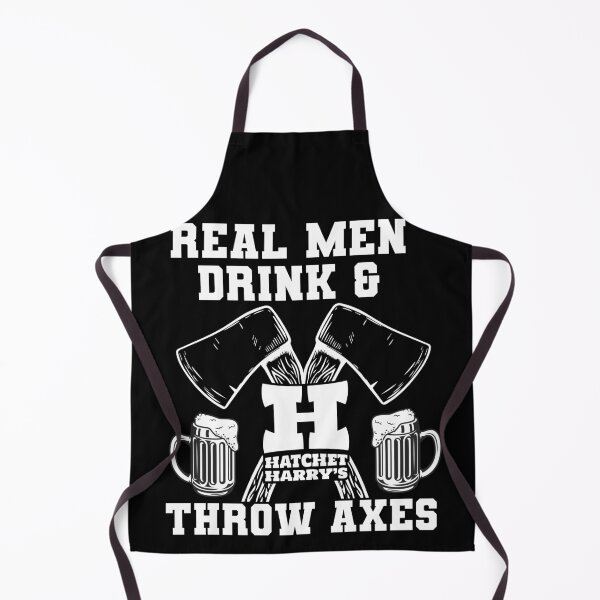 Item preview, Real men, drink & throw axes designed and sold by HatchetHarrys.