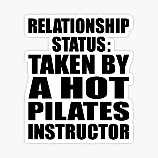 Item preview, Relationship Status Taken By A Hot Pilates Instructor Boyfriend Husband Girlfriend  designed and sold by Style2Vie.