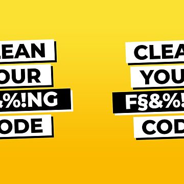 Vorschaubild zum Design CLEAN YOUR F§&%!NG CODE von kode-on-kanvas